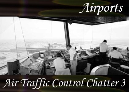 Traffic Control Chatter 3