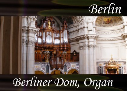 Berliner Dom, Organ 1:30